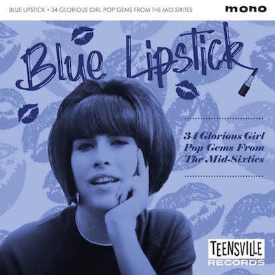 V.A. - Blue Lipstick : 34 Glorius Girl Pop Gems From .. 60's